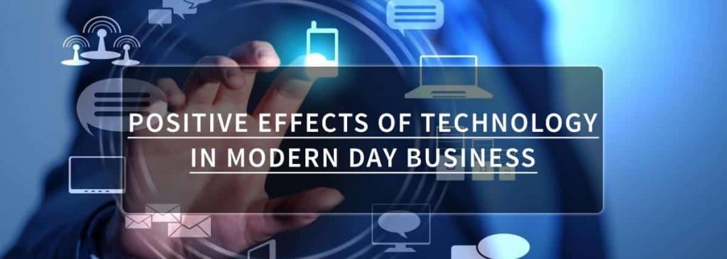 What are the Positive Impacts of New Technology on Business Digital Platform Infortechno
